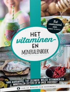 Het vitaminen- en mineralenboek: van aardappel tot zeewier, welke vitaminen en mineralen zitten er in onze voeding?